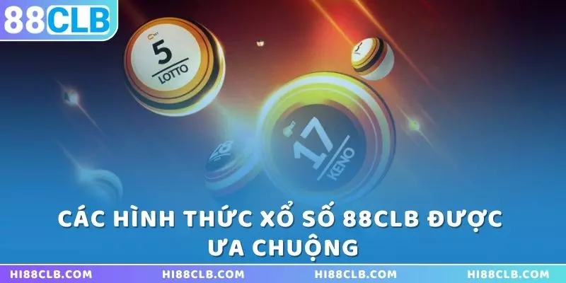 cac-hinh-thuc-xo-so-88clb-duoc-ua-chuong