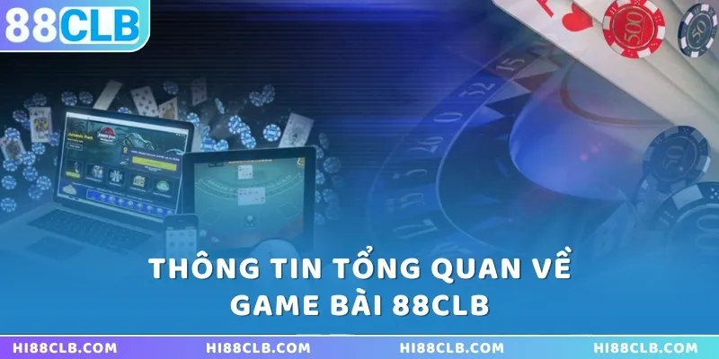 game-bai-88clb-thong-tin