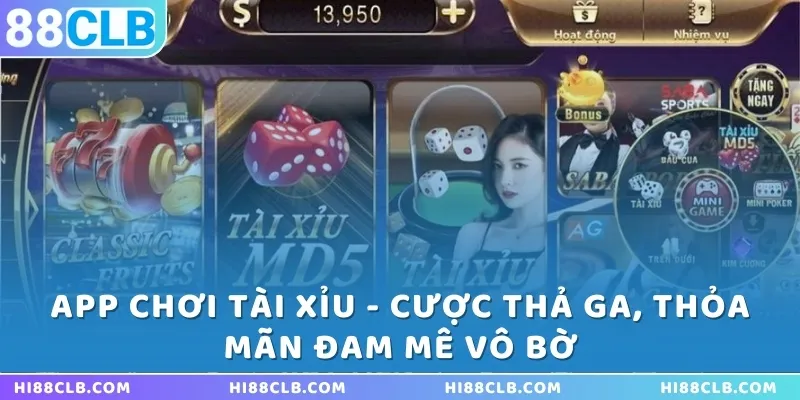 App chơi Tài Xỉu - Cược thả ga, thỏa mãn đam mê vô bờ