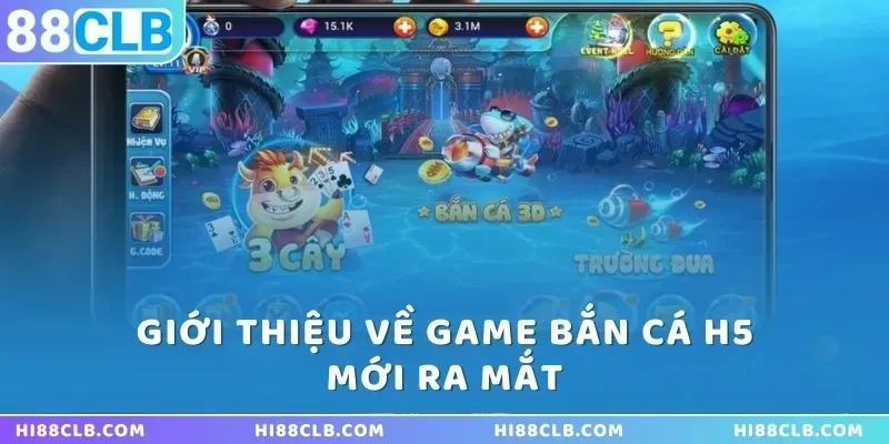 Giới thiệu về game bắn cá H5 mới ra mắt